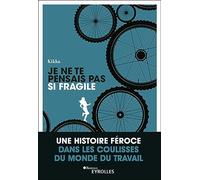 Je ne te pensais pas si fragile