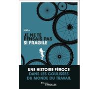 Je ne te pensais pas si fragile