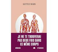 Je ne te trouverai pas deux fois dans ce même corps