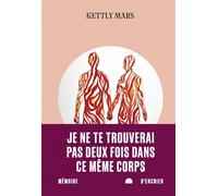 Je ne te trouverai pas deux fois dans ce même corps - Kettly Mars - Mémoire d'encrier - broché - Roman