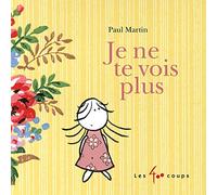 Je ne te vois plus