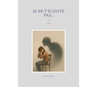 Je ne t'écoute pas...: V2.0
