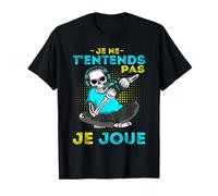 Je Ne T'entends Pas Je Joue G amer T-Shirt