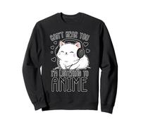 Je ne t'entends Pas, j'écoute l'anime Kitty Sweatshirt