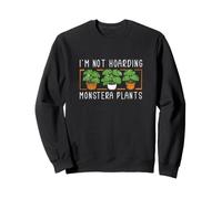 Je ne thésaurise Pas Les Plantes Monstera, Jardinier, Amateur de philodendrons Sweatshirt