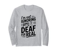 Je ne t'ignore Pas, Je suis sourd, C'est Vraiment drôle Manche Longue