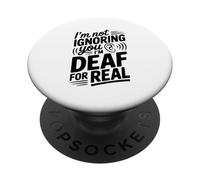 Je ne t'ignore Pas, Je suis sourd, C'est Vraiment drôle PopSockets PopGrip Adhésif