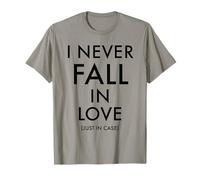 Je ne Tombe jamais Amoureux Juste au Cas où C'est drôle, Cool T-Shirt
