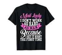 Je ne Travaille Pas Aussi Dur qu'un Homme, Une postière T-Shirt