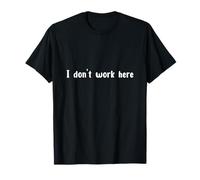 Je ne Travaille Pas Ici. Just Shopping Funny Leave Me Alone T-Shirt