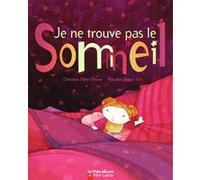 Je ne trouve pas le sommeil Mayalen Goust (Auteur), Mayalen Goust (Illustration), Christine Féret-Fleury (Auteur)