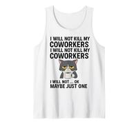 Je ne tuerai Pas Mes collègues Je ne Vais Pas... Ok, Peut-être Juste Un Débardeur