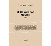 Thomas Stern – Je ne vais pas mourir – Roman – Broché