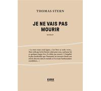 Thomas Stern – Je ne vais pas mourir – Roman – Broché