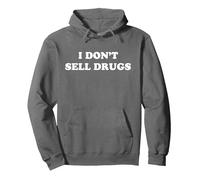 Je ne Vends Pas de Drogues Sweat à Capuche, Unisexe pour Adultes, Asphalte, M