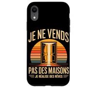 Je Ne Vends Pas des Maisons Je Réalise des Rêves Coque pour iPhone XR