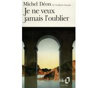 Je ne veux jamais l'oublier