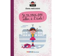 Je ne veux pas aller à l'école !