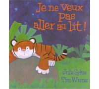 Je Ne Veux Pas Aller Au Lit