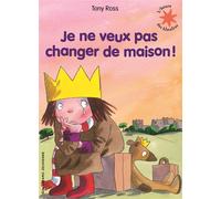Je ne veux pas changer de maison ! - Tony Ross - Gallimard jeunesse - broché - Album jeunesse dès 3 ans
