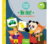 Je ne veux pas de bonne conduite - Patrycja Godula, Dominika Gałka (Märchen für Kinder auf Polnisch)