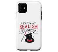 Je ne veux pas de réalisme je veux de la magie Coque pour iPhone 11