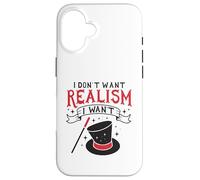 Je ne veux pas de réalisme je veux de la magie Coque pour iPhone 16