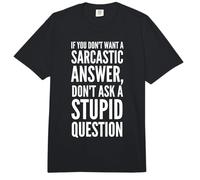 Je ne Veux Pas de réponse Sarcastique, ne Pose Pas de Question Stupide Comfort Colors Adult Heavyweight T-Shirt