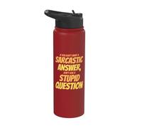 Je ne veux pas de réponse sarcastique, ne pose pas de question stupide Stainless Steel Insulated Water Bottle