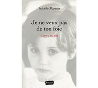 Je ne veux pas de ton foie: Lettre à ma fille