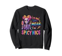 Je ne Veux Pas dire Que Je suis Spicy Nice Skeleton Sweatshirt