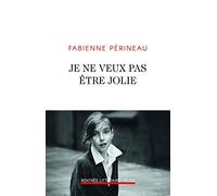 Je ne veux pas être jolie
