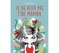 Je Ne Veux Pas Être Maman