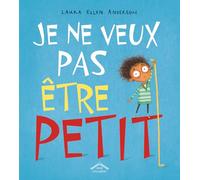Je ne veux pas être petit