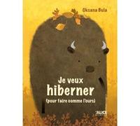 Je ne veux pas hiberner (pour faire comme le bison) / Je veux hiberner (pour faire comme l'ours)