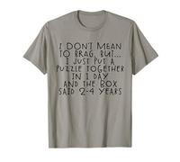 Je ne veux pas me vanter, j'ai juste assemblé un puzzle en une journée T-Shirt