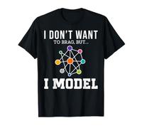 Je ne Veux Pas me Vanter mais Je modélise la Science, Un Nerd de Physique drôle T-Shirt