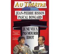 Je Ne Veux Pas Mourir Idiot