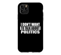 Je ne Veux Pas Parler de Politique Coque pour iPhone 11 Pro Max