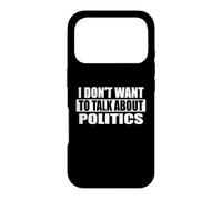 Je ne Veux Pas Parler de Politique Coque pour iPhone 17 Pro
