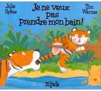JE NE VEUX PAS PRENDRE MON BAIN