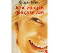 Je ne veux pas que ça se voie