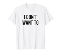 Je ne Veux Pas T-Shirt Graphique avec Valeur