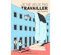 Je ne veux pas travailler
