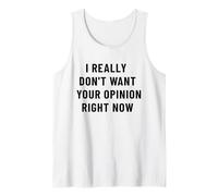 Je ne Veux Vraiment Pas Avoir Ton Opinion, Dicton Sarcastique et drôle Débardeur