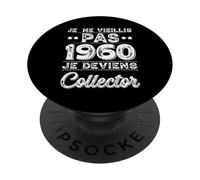 Je Ne Vieillis Pas 1960 Collector Humour Anniversaire Rigolo PopSockets PopGrip Adhésif
