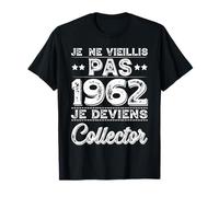 Je Ne Vieillis Pas 1962 Collector Humour Anniversaire Rigolo T-Shirt