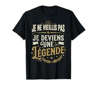 Je Ne Vieillis Pas Je Deviens Une Légende Drôle Anniversaire T-Shirt