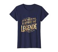 Je ne vieillis Pas Je deviens Une légende Humour T-Shirt, Femme, Bleu Marine, M