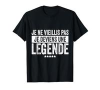 Je Ne Vieillis Pas Je Deviens Une Légende Humour T-Shirt Graphique avec Valeur